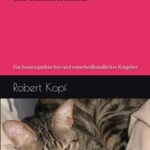 Anämie bei Katzen - Behandlung mit Homöopathie und Schüsslersalzen: Ein homöopathischer und naturheilkundlicher Ratgeber
